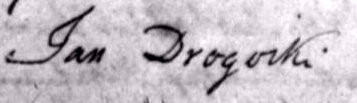 Jan's signature from the 1847 birth record of his daughter, Michalina. The "w" is missing from his signature as surname spelling was a bit flexible (the priest spells his name as Drogowski, however).